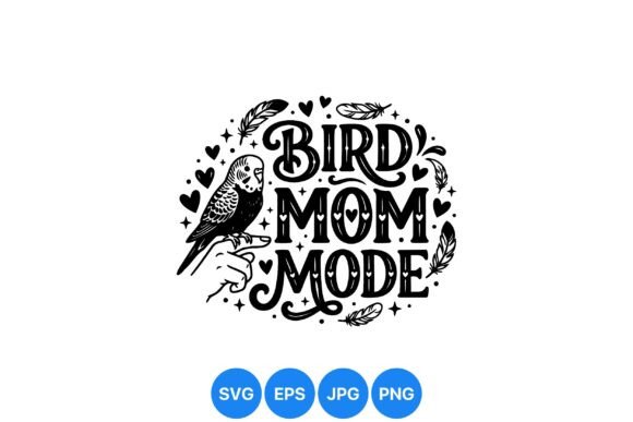 Bird Mom Decorative SVG Design: Graphics & Illustrations for Creative Sellers