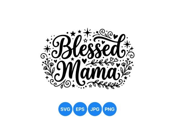 Blessed Mama Decorative SVG: Graphics & Illustrations for Warm Branding