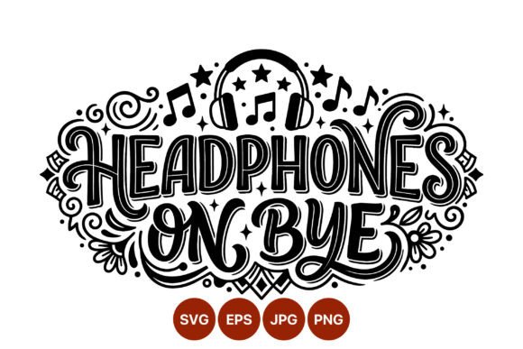 Headphones on Bye Decorative Calligraphy Graphics